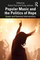 La música popular y la política de la esperanza: Intervenciones queer y feministas - Popular Music and the Politics of Hope: Queer and Feminist Interventions