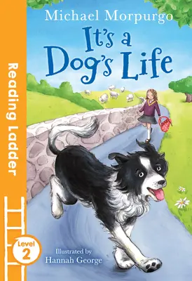 It's a Dog's Life (Escalera de lectura, nivel 2) - It's a Dog's Life (Reading Ladder Level 2)