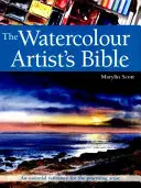 La Biblia del Acuarelista - Una Referencia Esencial para el Artista en Práctica - Watercolour Artist's Bible - An Essential Reference for the Practising Artist