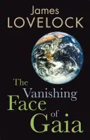 La faz evanescente de Gaia: una advertencia final - Vanishing Face of Gaia - A Final Warning