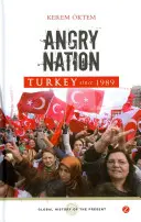 Angry Nation: Turquía desde 1989 - Angry Nation: Turkey since 1989
