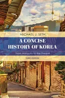 Historia Concisa de Corea: De la Antigüedad al Presente, Tercera Edición - A Concise History of Korea: From Antiquity to the Present, Third Edition