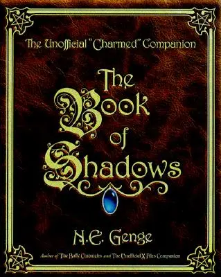 El libro de las sombras: The Unofficial Charmed Companion - The Book of Shadows: The Unofficial Charmed Companion