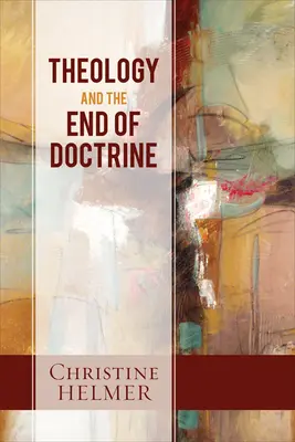 La teología y el fin de la doctrina - Theology and the End of Doctrine