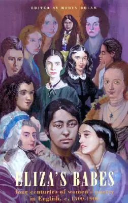 Eliza's Babes - Cuatro siglos de mujeres poetas - Eliza's Babes - Four Centuries of Women Poets