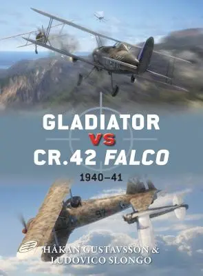 Gladiator contra Cr.42 Falco: 1940-41 - Gladiator Vs Cr.42 Falco: 1940-41