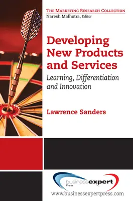 Desarrollo de nuevos productos y servicios: Aprendizaje, diferenciación e innovación - Developing New Products and Services: Learning, Differentiation, and Innovation