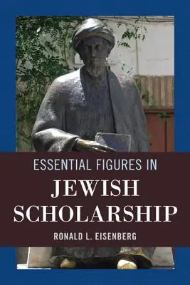 Figuras esenciales de la erudición judía - Essential Figures in Jewish Scholarship