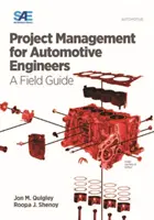 Gestión de proyectos para ingenieros de automoción - Guía práctica - Project Management for Automotive Engineers - A Field Guide