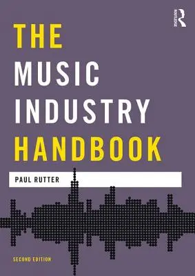 Manual de la industria musical - The Music Industry Handbook