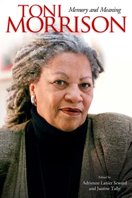 Toni Morrison: Memoria y sentido - Toni Morrison: Memory and Meaning