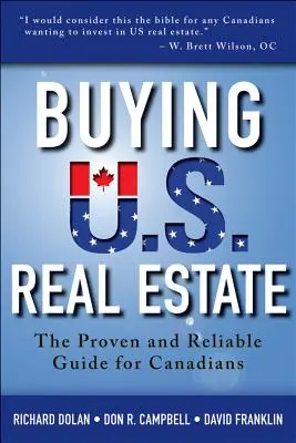 Comprar inmuebles en Estados Unidos: La guía probada y fiable para canadienses - Buying U.S. Real Estate: The Proven and Reliable Guide for Canadians