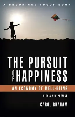 La búsqueda de la felicidad: Una economía del bienestar - The Pursuit of Happiness: An Economy of Well-Being