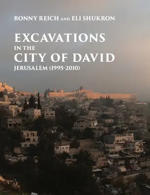 Excavaciones en la Ciudad de David, Jerusalén (1995-2010) - Excavations in the City of David, Jerusalem (1995-2010)