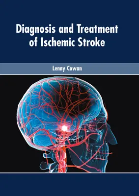 Diagnóstico y tratamiento del ictus isquémico - Diagnosis and Treatment of Ischemic Stroke