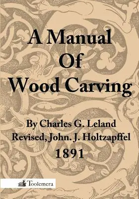 Manual de escultura en madera - A Manual of Wood Carving