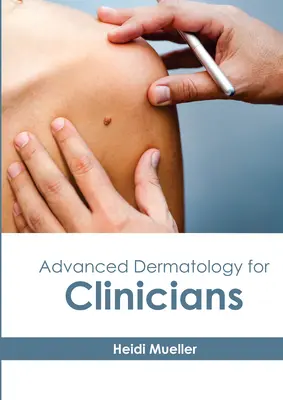 Dermatología avanzada para clínicos - Advanced Dermatology for Clinicians