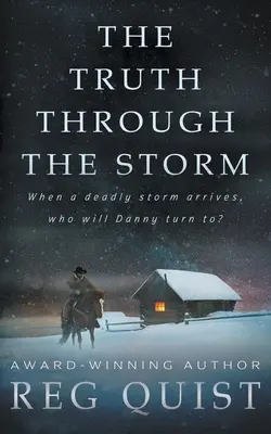 La verdad a través de la tormenta: Un western cristiano contemporáneo - The Truth Through The Storm: A Contemporary Christian Western