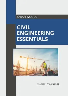 Fundamentos de ingeniería civil - Civil Engineering Essentials