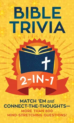 Trivia Bíblica 2 en 1: Emparéjalos y Conecta los Pensamientos: ¡1000 preguntas que te harán pensar! - Bible Trivia 2-In-1: Match 'em and Connect-The-Thoughts--1,000 Mind-Stretching Questions!