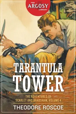 Torre Tarántula: Las aventuras de Scarlet y Bradshaw, volumen 4 - Tarantula Tower: The Adventures of Scarlet and Bradshaw, Volume 4