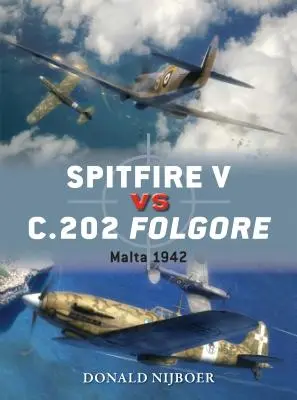 Spitfire V contra C.202 Folgore: Malta 1942 - Spitfire V Vs C.202 Folgore: Malta 1942