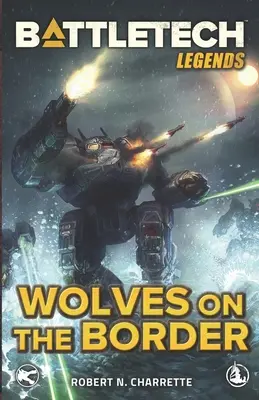 Leyendas de BattleTech: Lobos en la frontera - BattleTech Legends: Wolves on the Border