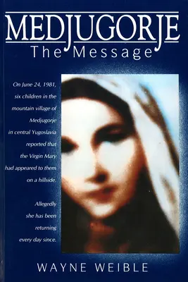 Medjugorje: El Mensaje - Medjugorje: The Message