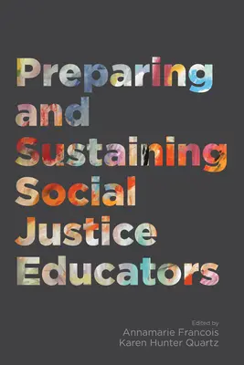 Preparar y mantener a los educadores en justicia social - Preparing and Sustaining Social Justice Educators