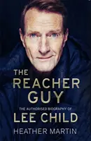 Reacher Guy - La biografía autorizada de Lee Child - Reacher Guy - The Authorised Biography of Lee Child