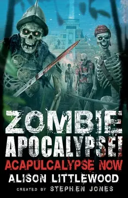 Apocalipsis zombi Acapulcalypse Now - Zombie Apocalypse! Acapulcalypse Now