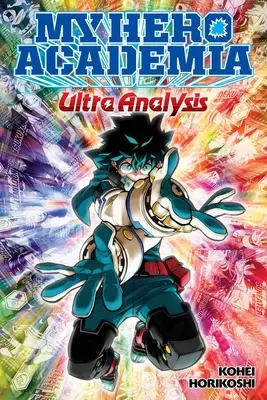 My Hero Academia: Ultra Análisis--La Guía Oficial de Personajes - My Hero Academia: Ultra Analysis--The Official Character Guide