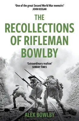 Los recuerdos del fusilero Bowlby - The Recollections of Rifleman Bowlby