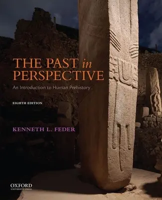 El pasado en perspectiva: Introducción a la prehistoria humana - The Past in Perspective: An Introduction to Human Prehistory