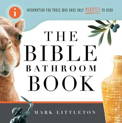 Libro de baño de la Biblia: Información para los que sólo tienen minutos para leer - Bible Bathroom Book: Information for Those Who Have Only Minutes to Read