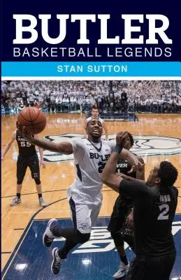 Leyendas del baloncesto Butler - Butler Basketball Legends