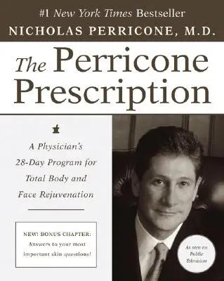 La Receta Perricone: Programa médico de 28 días para el rejuvenecimiento total del cuerpo y el rostro - The Perricone Prescription: A Physician's 28-Day Program for Total Body and Face Rejuvenation