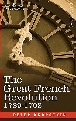 La Gran Revolución Francesa, 1789-1793 - The Great French Revolution, 1789-1793