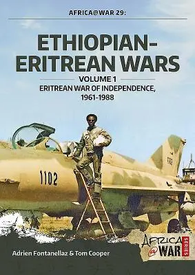 Guerras entre Etiopía y Eritrea: Volumen 1 - Guerra de independencia de Eritrea, 1961-1988 - Ethiopian-Eritrean Wars: Volume 1 - Eritrean War of Independence, 1961-1988