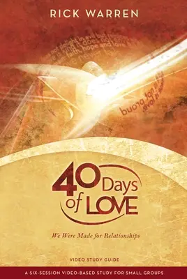 Guía de estudio de 40 días de amor: Estamos hechos para las relaciones - 40 Days of Love Study Guide: We Were Made for Relationships