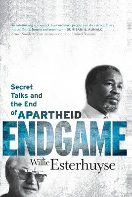 Endgame: Las conversaciones secretas y el fin del apartheid - Endgame: Secret Talks and the End of Apartheid