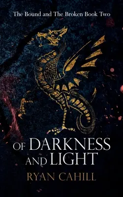 De oscuridad y luz: Una aventura de fantasía épica - Of Darkness and Light: An Epic Fantasy Adventure