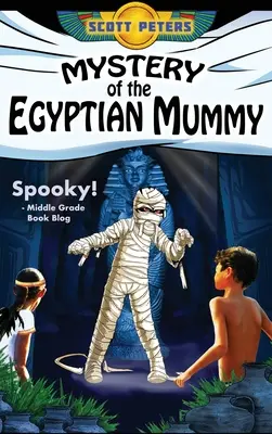 El misterio de la momia egipcia: Una espeluznante aventura en el Antiguo Egipto - Mystery of the Egyptian Mummy: A Spooky Ancient Egypt Adventure