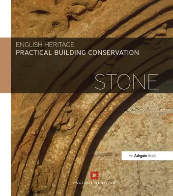 Conservación Práctica de Edificios: Piedra - Practical Building Conservation: Stone