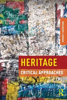 Patrimonio: Enfoques críticos - Heritage: Critical Approaches