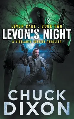 La Noche de Levon: Un thriller de justicia justiciera - Levon's Night: A Vigilante Justice Thriller