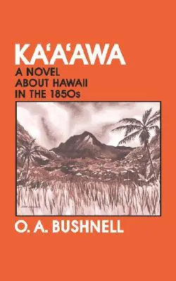 Kaaawa: Una novela sobre Hawái en la década de 1850 - Kaaawa: A Novel about Hawaii in the 1850s