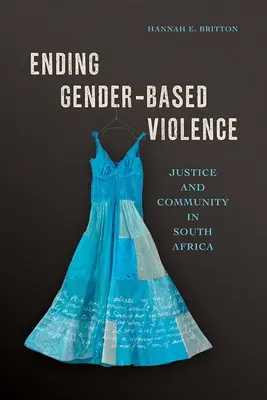 Acabar con la violencia de género: Justicia y comunidad en Sudáfrica - Ending Gender-Based Violence: Justice and Community in South Africa