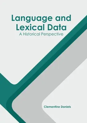 Lengua y datos léxicos: Una perspectiva histórica - Language and Lexical Data: A Historical Perspective