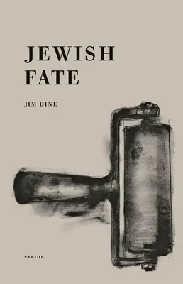 Jim Dine El destino judío - Jim Dine: Jewish Fate